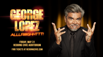 George Lopez Live @ The Redding Civic Auditorium!